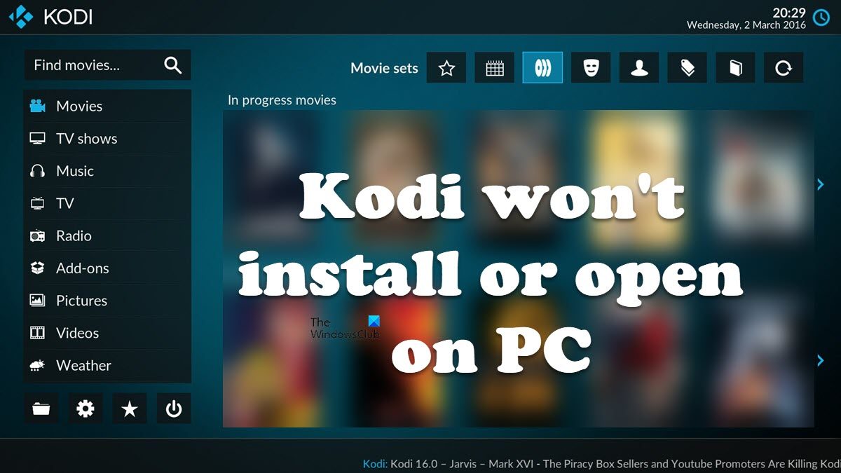 Kodi 无法在 PC 上安装或打开 [已修复] - Tech Club