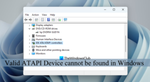 在 Windows 11/10 中找不到有效的 ATAPI 设备 - Tech Club