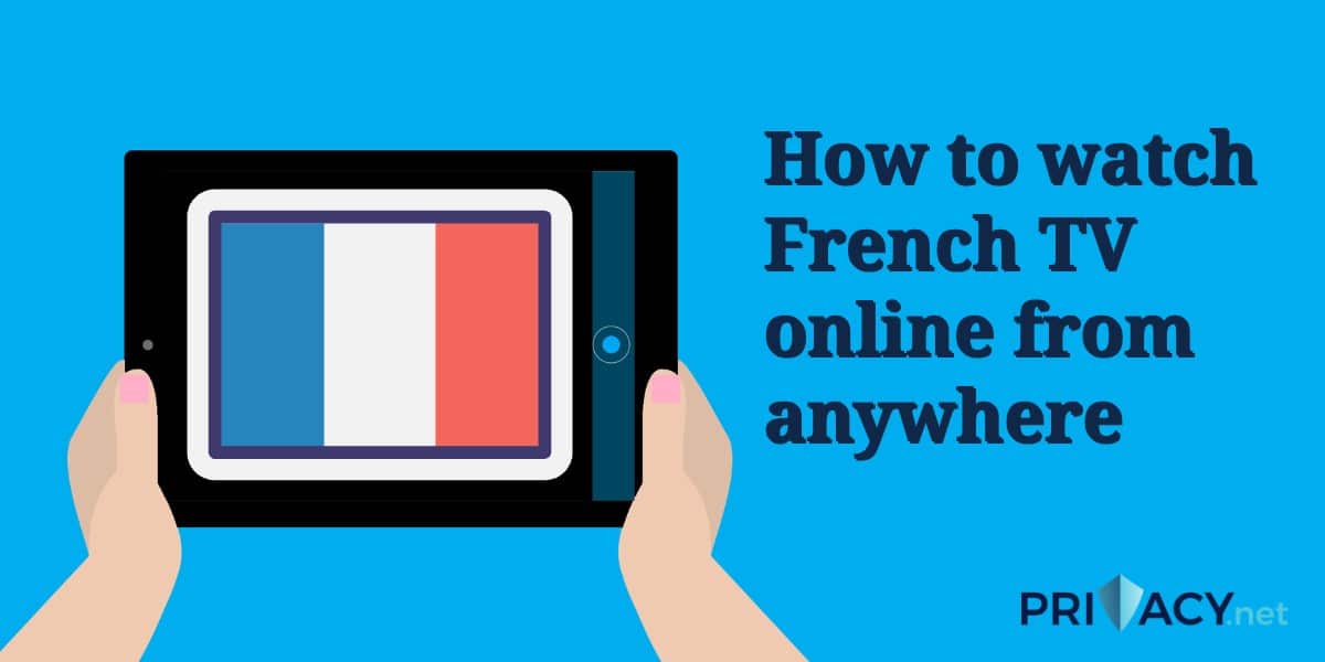 如何從任何地方在線觀看法國電視