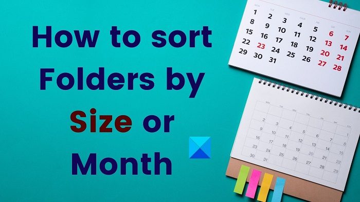 sort files by size in windows 11: use these 3 ways to... 如何在 Windows 11/10 中按大小或月份對文件夾進行排序 - Tech Club