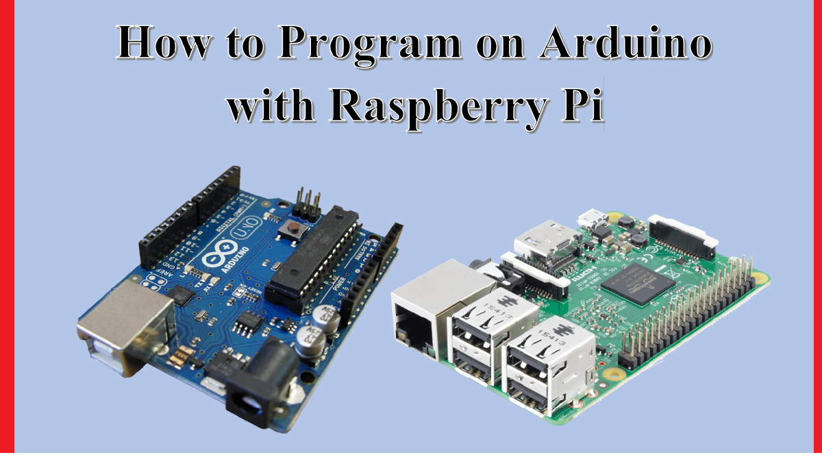 progetti raspberry pi e arduino – learn 4 |... 如何使用 Raspberry Pi 在 Arduino 上進行編程 - Tech Club